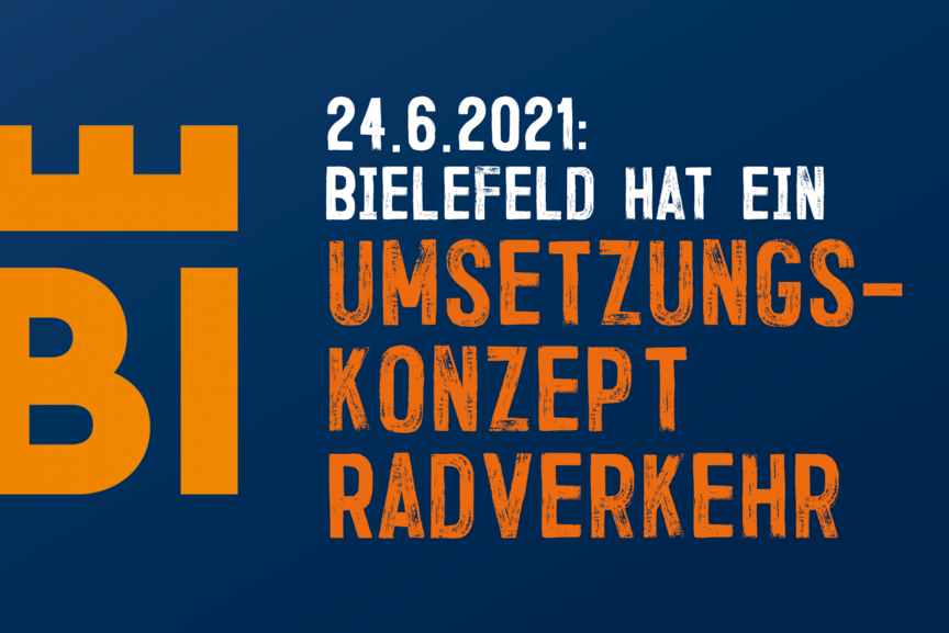 BI-Umsetzungskonzept.png 24.6.2021: Bielefeld hat ein Umsetzungskonzept Radverkehr